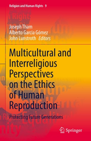 Multicultural-and-Interreligious-Perspectives-on-the-Ethics-of-Human-Reproduction